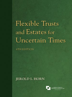 cover image of Flexible Trusts and Estates for Uncertain Times